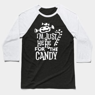 I'm Just Here For The Candy-Dark Baseball T-Shirt